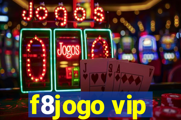 f8jogo vip